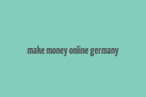 make money online germany