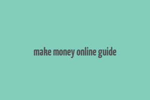 make money online guide