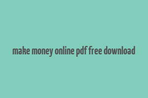 make money online pdf free download