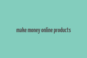 make money online products