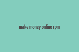 make money online rpm