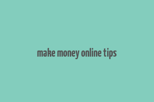 make money online tips