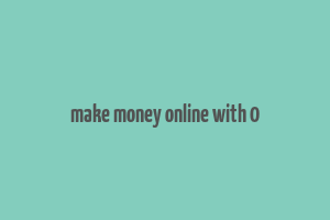 make money online with 0