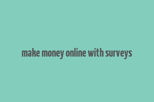 make money online with surveys