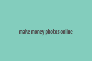 make money photos online