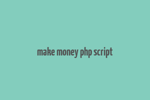 make money php script