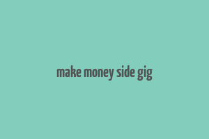 make money side gig