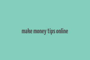 make money tips online