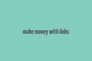 make money with links