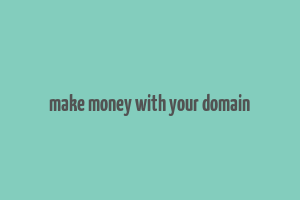 make money with your domain