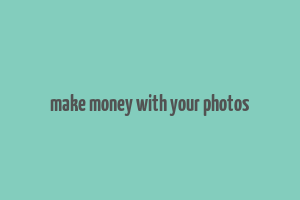 make money with your photos