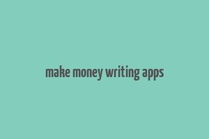 make money writing apps