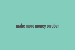 make more money on uber