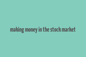 making money in the stock market