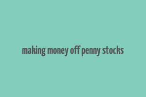 making money off penny stocks