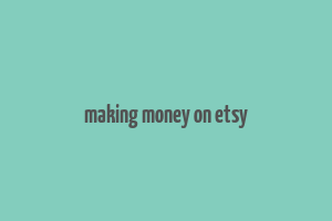 making money on etsy