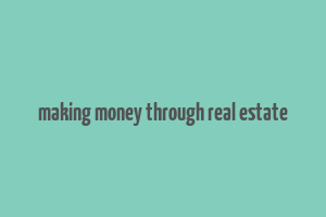 making money through real estate