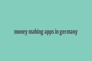 money making apps in germany