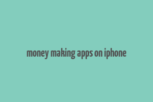 money making apps on iphone