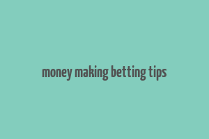 money making betting tips