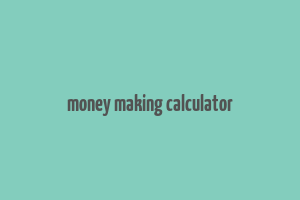 money making calculator