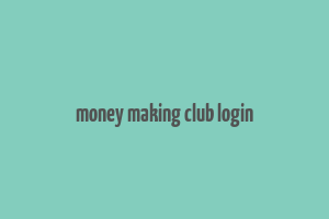 money making club login