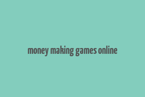 money making games online