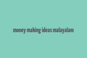 money making ideas malayalam