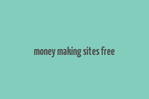 money making sites free