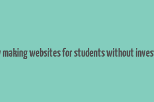 money making websites for students without investment