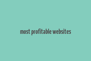 most profitable websites