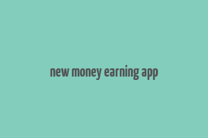 new money earning app