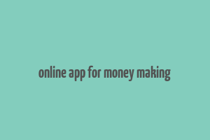 online app for money making