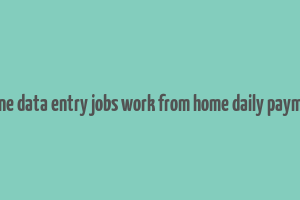 online data entry jobs work from home daily payment