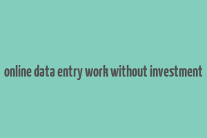 online data entry work without investment