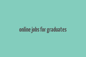 online jobs for graduates