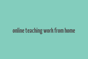 online teaching work from home