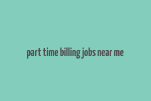 part time billing jobs near me