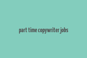 part time copywriter jobs