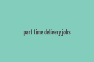 part time delivery jobs