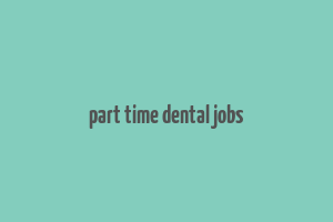 part time dental jobs