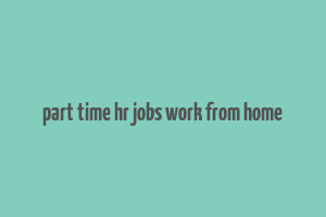 part time hr jobs work from home