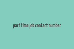 part time job contact number