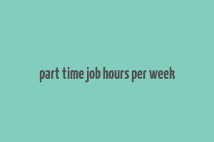 part time job hours per week