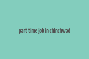 part time job in chinchwad