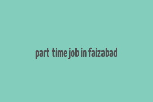 part time job in faizabad