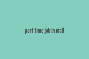 part time job in mall