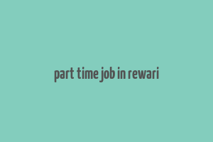 part time job in rewari