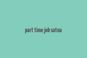 part time job satna