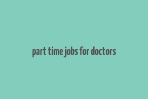 part time jobs for doctors